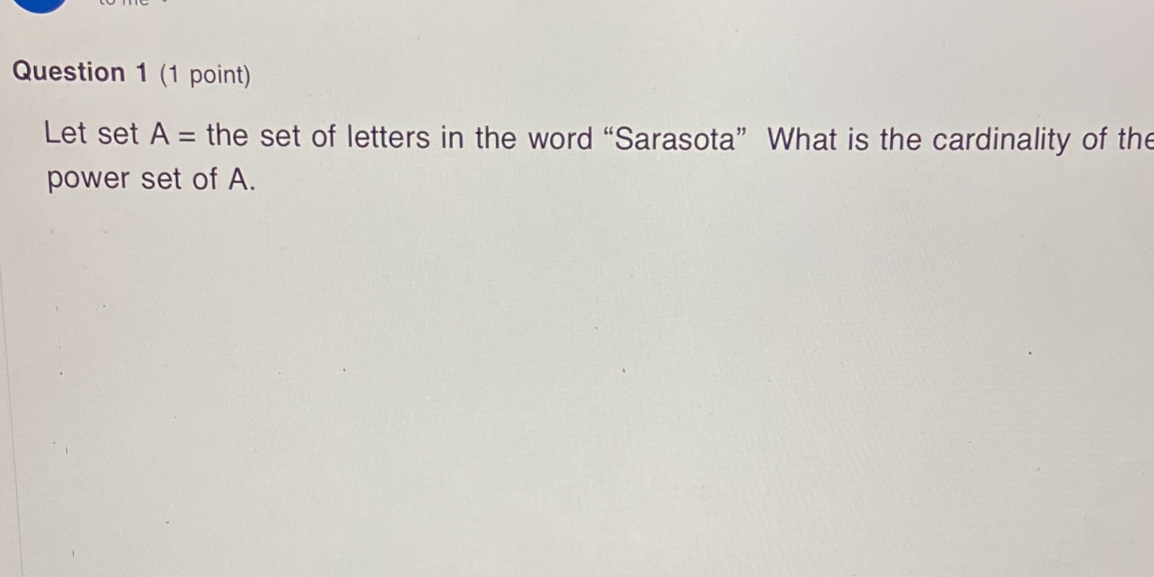 letters in the word "Sarasota" What is the cardinality of the power
