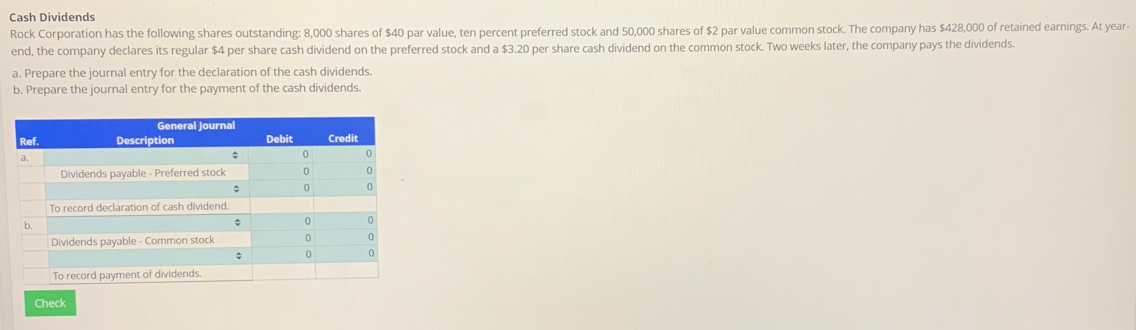 Rock Corporation has the following shares outstanding: 8,000 shares of $40 par