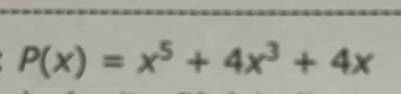 P(x) = xs + 4x3 + Ax