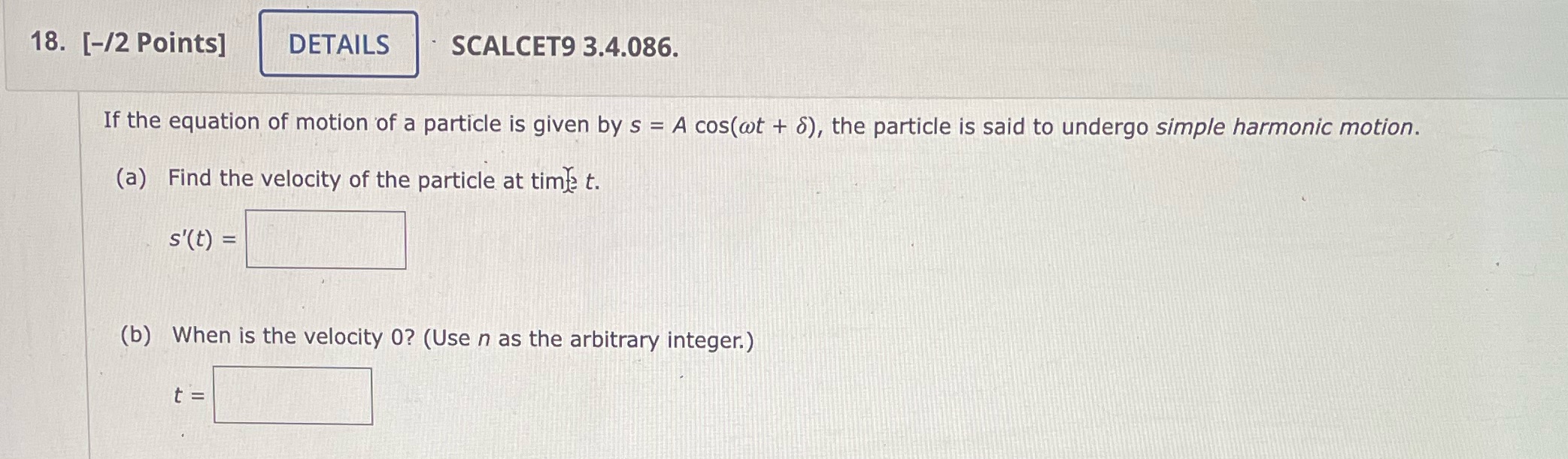 a particle is given by s = A cos@t + b), the