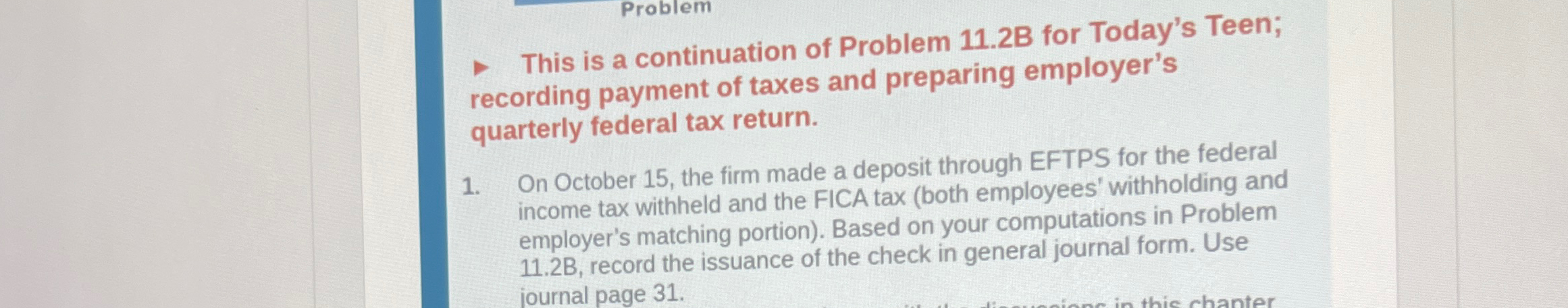 recording payment of taxes and preparing employer's quarterly federal tax return. On