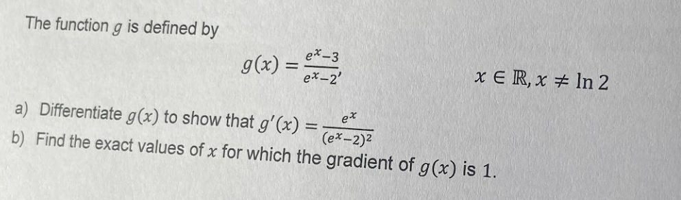 ex-2' x ER, x + In 2 a) Differentiate g(x) to show