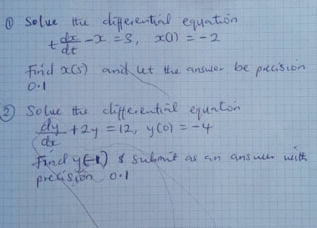  i need help 1) Solve the differential equation dx - x