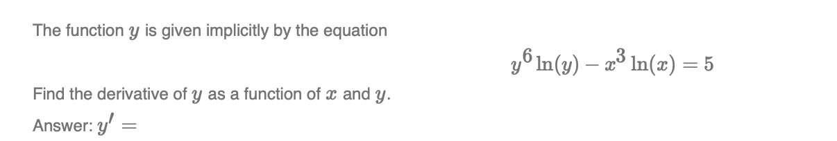 The function y is given implicitly by the equation y In(y)