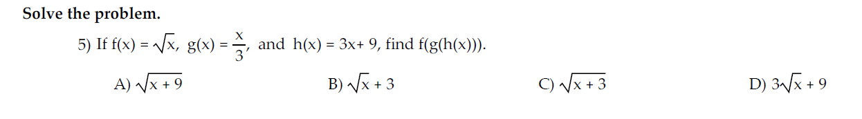 = 3x+ 9, find f(g(h(x))).