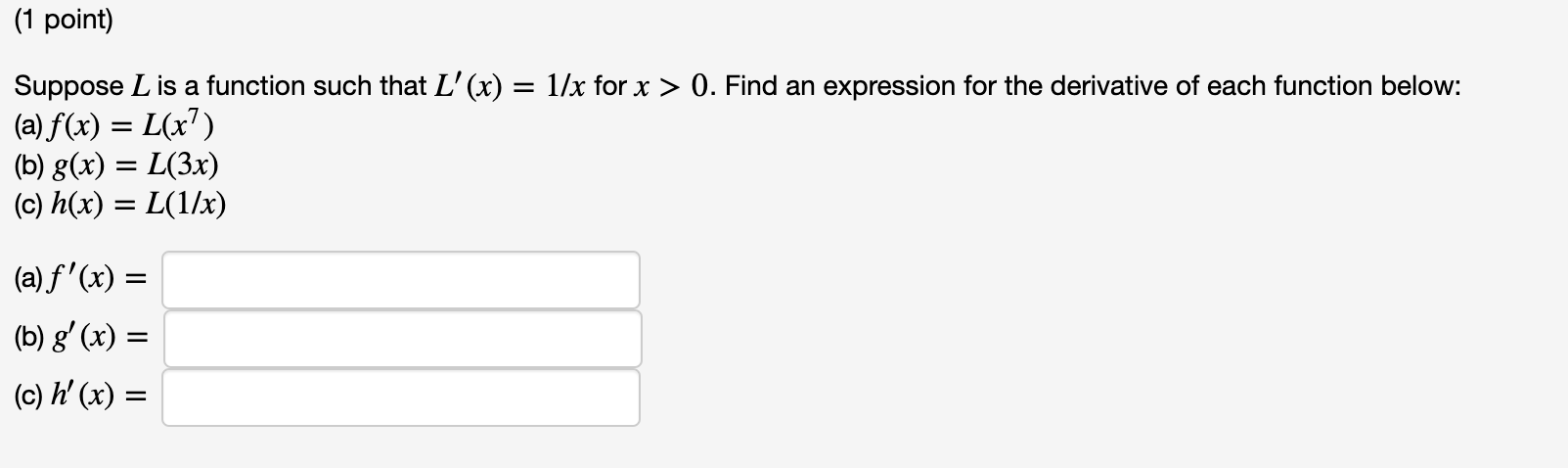 for the derivative of each function below: (a)f(x) = L(x7) (b) 800