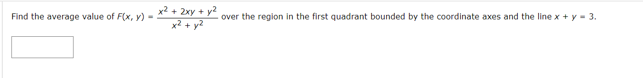  Find the average value of F(x, y) = * + 2xy