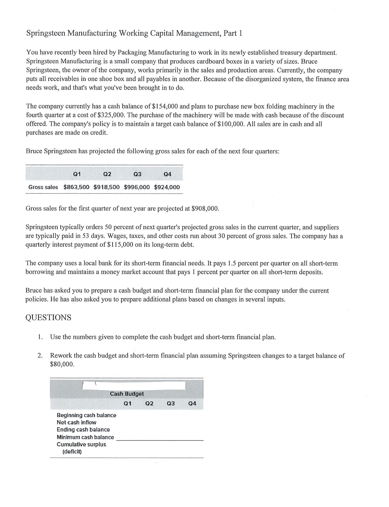  Please answer and explain thoroughly explain the part 1. Springsteen Manufacturing