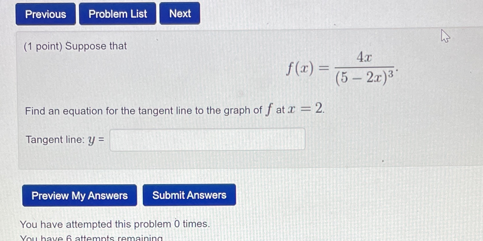  Previous Problem List Next (1 point) Suppose that 4x f(x) =