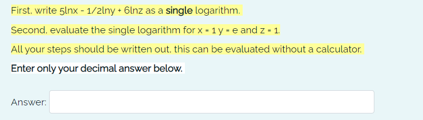 First, write 51nx - 1/21ny + 61nz as a single logarithm. Second,