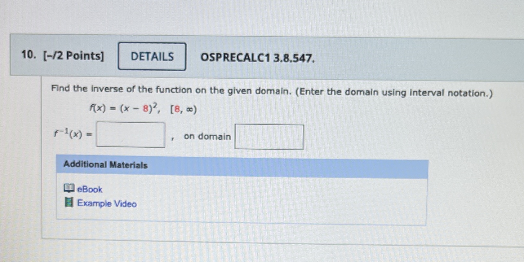  Find the inverse of the function on the given domain. Enter