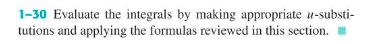 130 Evaluate the integrals by making appropriate u-substi- tutions and applying the
