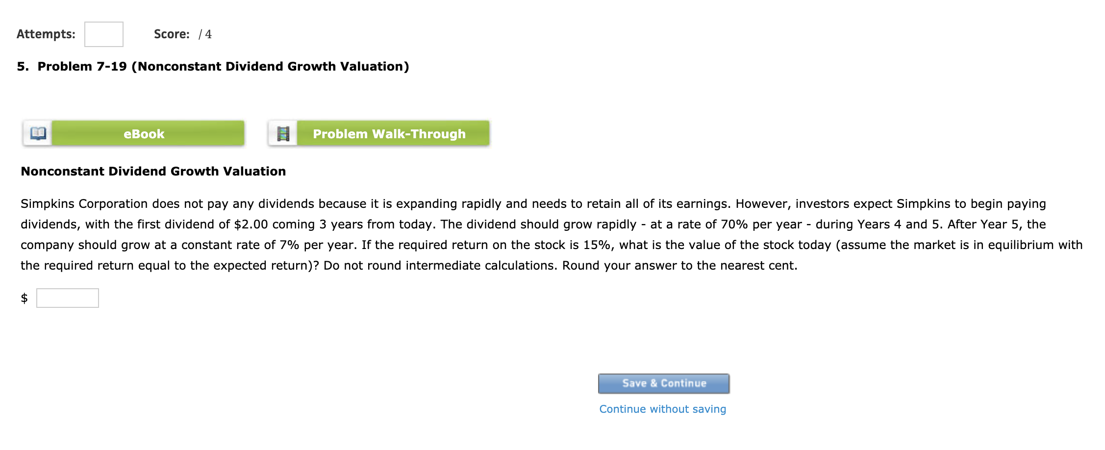 (Nonconstant Dividend Growth Valuation) Nonconstant Dividend Growth Valuation Simpkins Corporation does not