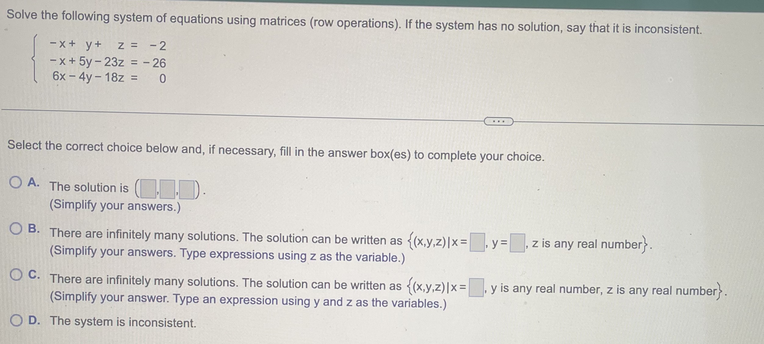 Please help ASAP Solve the following system of equations using matrices