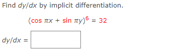 Find dy/dx by implicit differentiation and evaluate the derivative at the