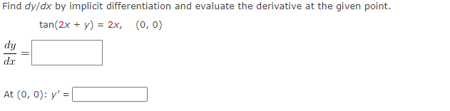 dx At 6, =Find dy/dx by implicit differentiation and evaluate the derivative