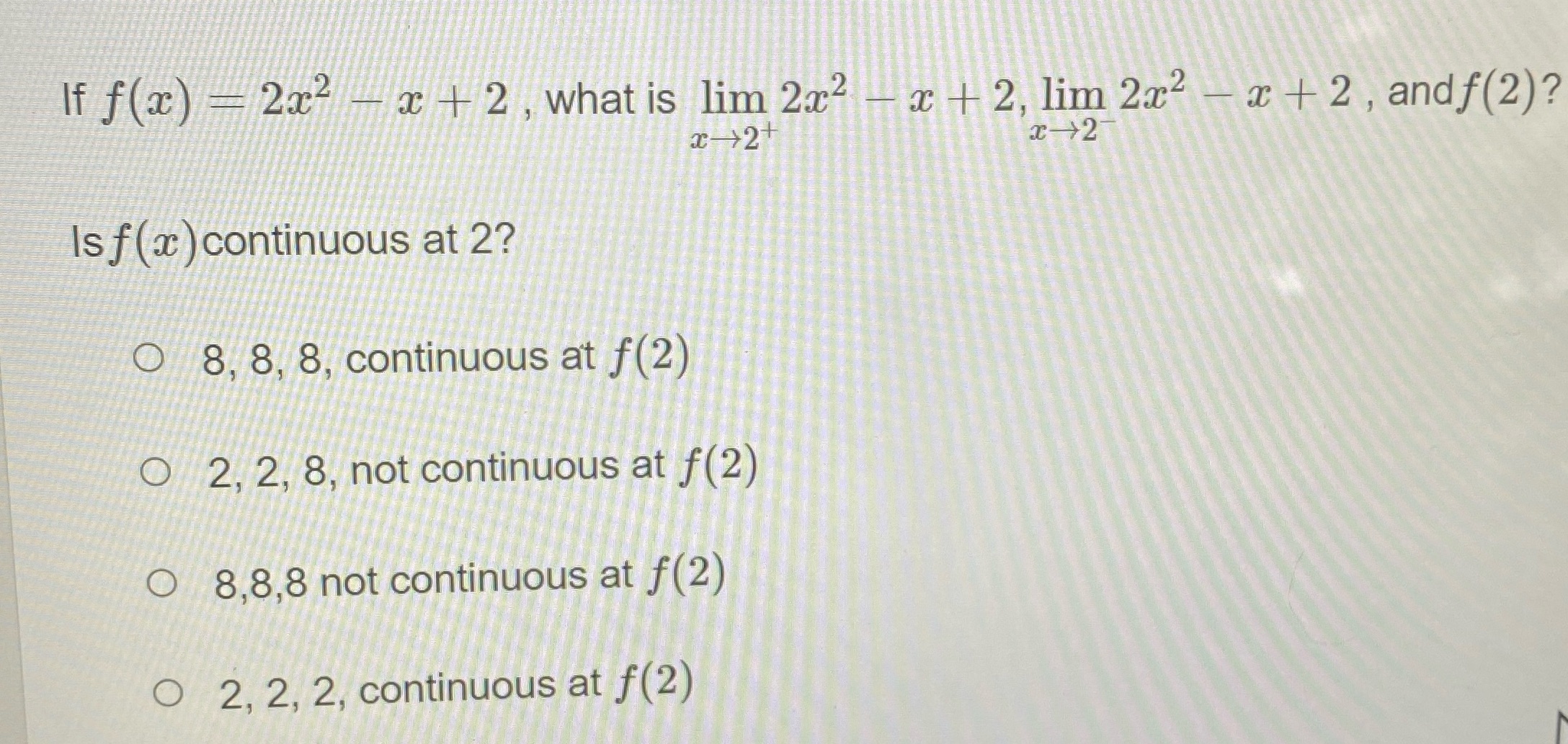 lim 2x2 - x + 2, lim 2x2 - x + 2,