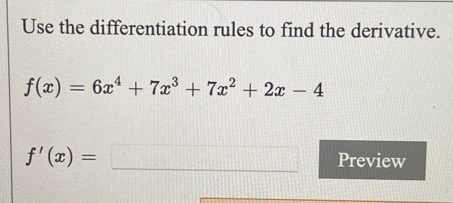  Please solve Use the differentiation rules to find the derivative. f(ac)