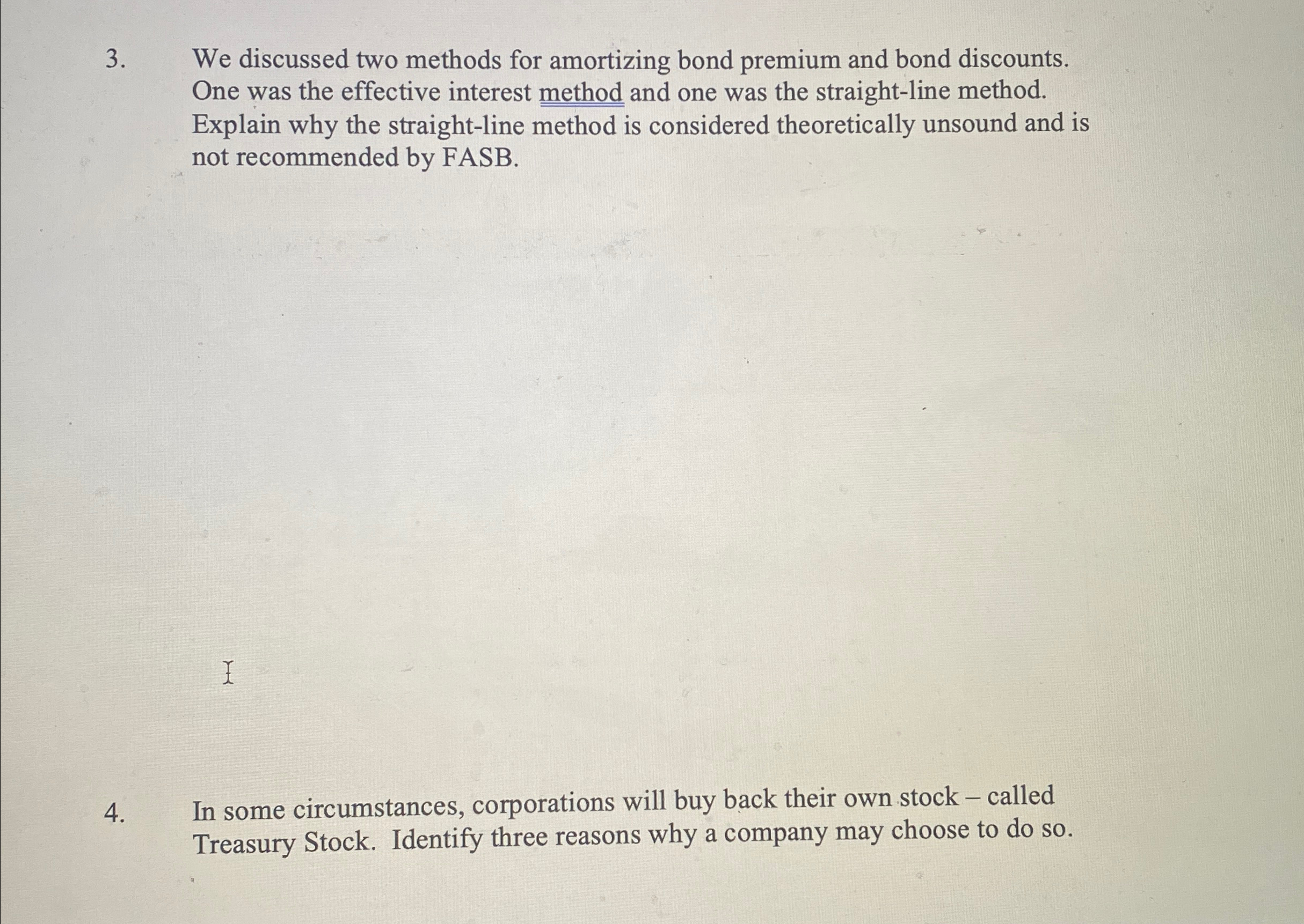 We discussed two methods for amortizing bond premium and bond discounts.