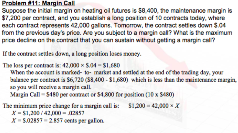the initial margin on heating oil futuraa to $8.400. the maintenance margin
