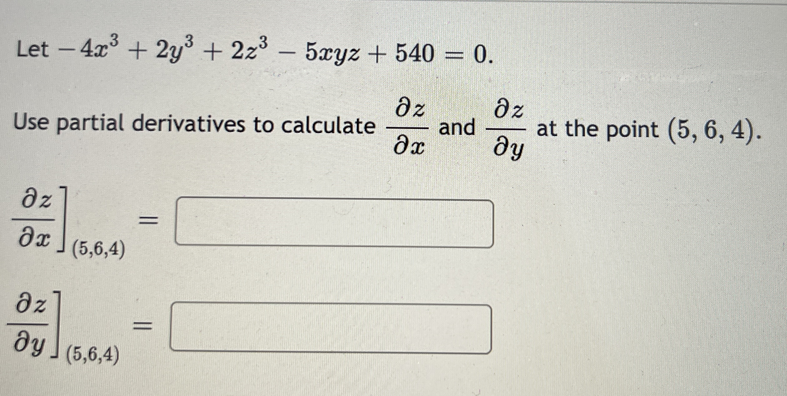 = 0. Oz Oz Use partial derivatives to calculate and at the