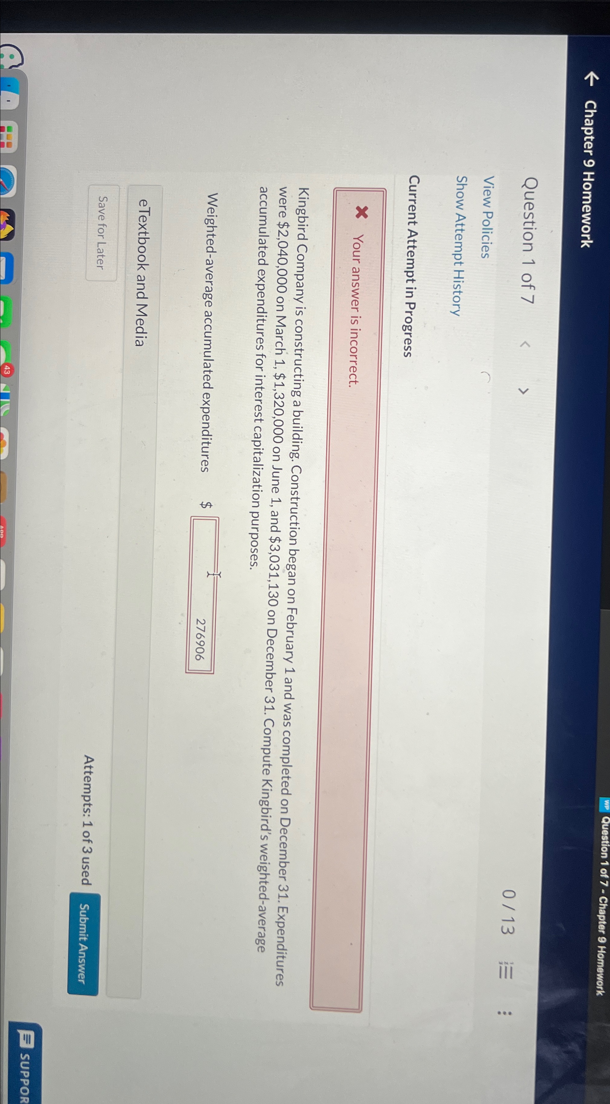 Attempt History Current Attempt in Progress Your answer is incorrect. Kingbird Company
