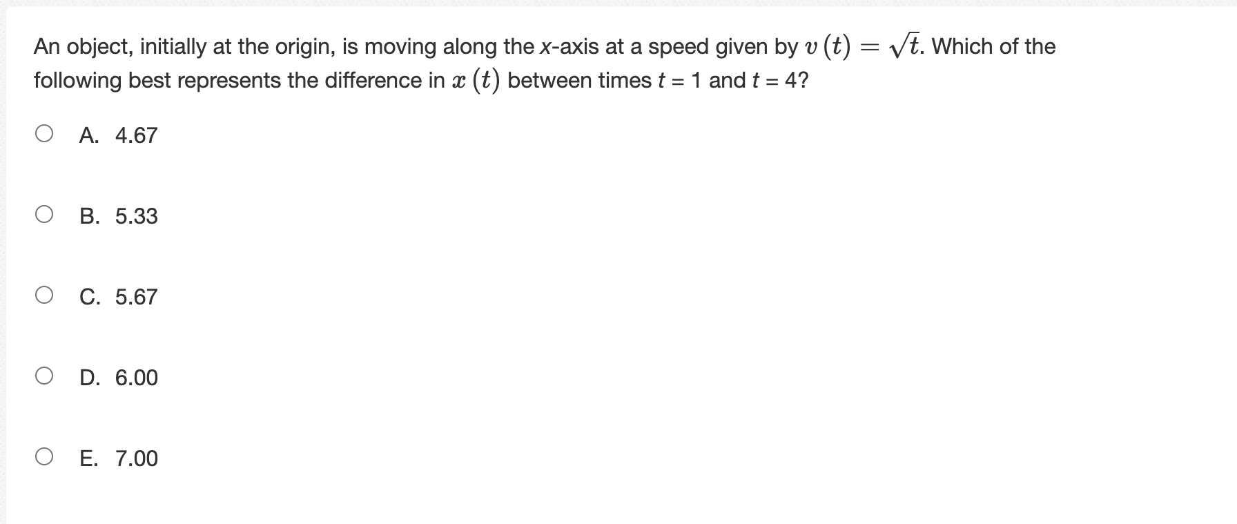 at a speed given by v (t) = . Which of the