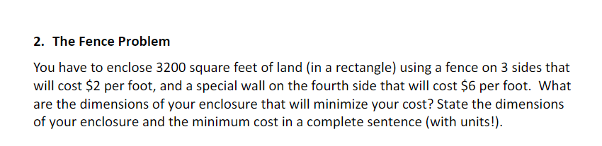 rectangle} using a fence on 3 sides that will cost $2 per