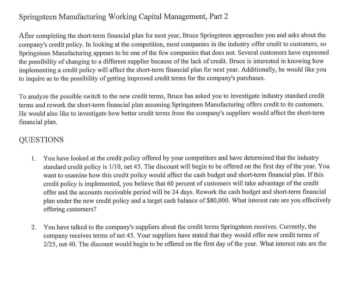Please answer part 2 and explain thoroughly. Thankyou Springsteen Manufacturing Working