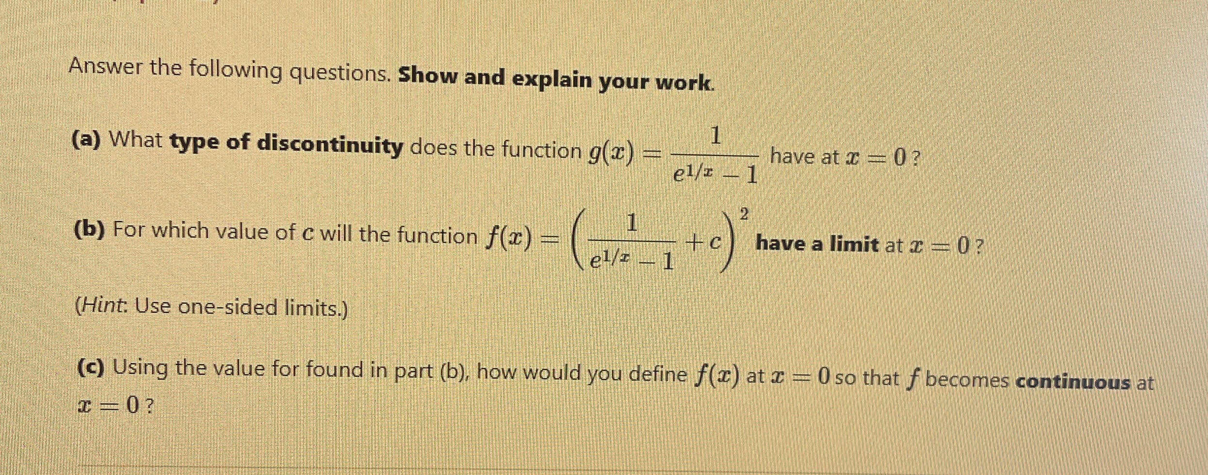 Answer the following questions. Show and explain your work. 1 (a)