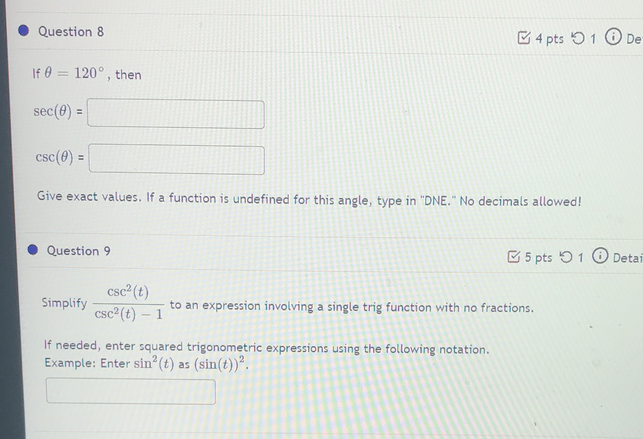  8 and 9 please...see attached image below. . Question 8 4