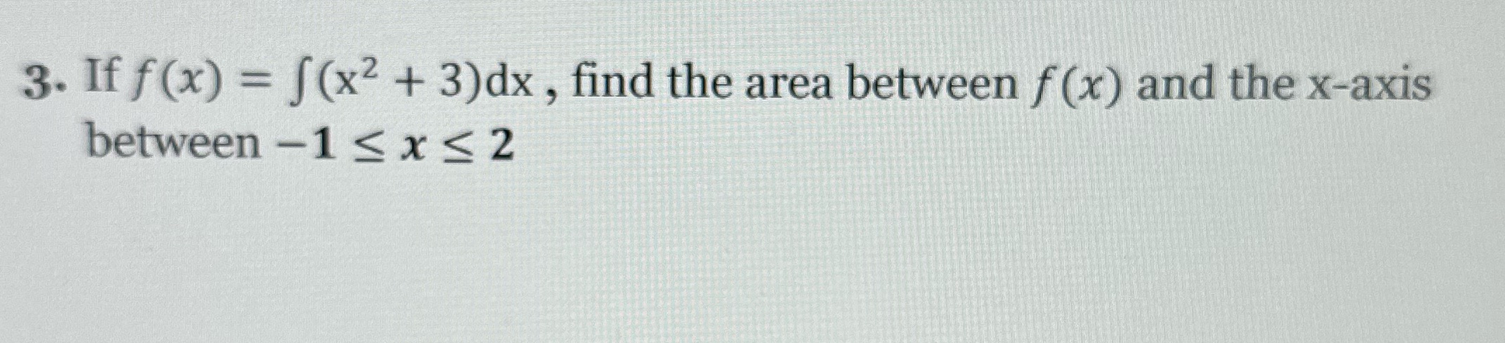 between f (x) and the .x-axis between 1 S x 2