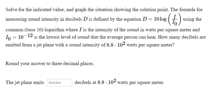 solution point. The formula for measuring sound intensity in decibels D is