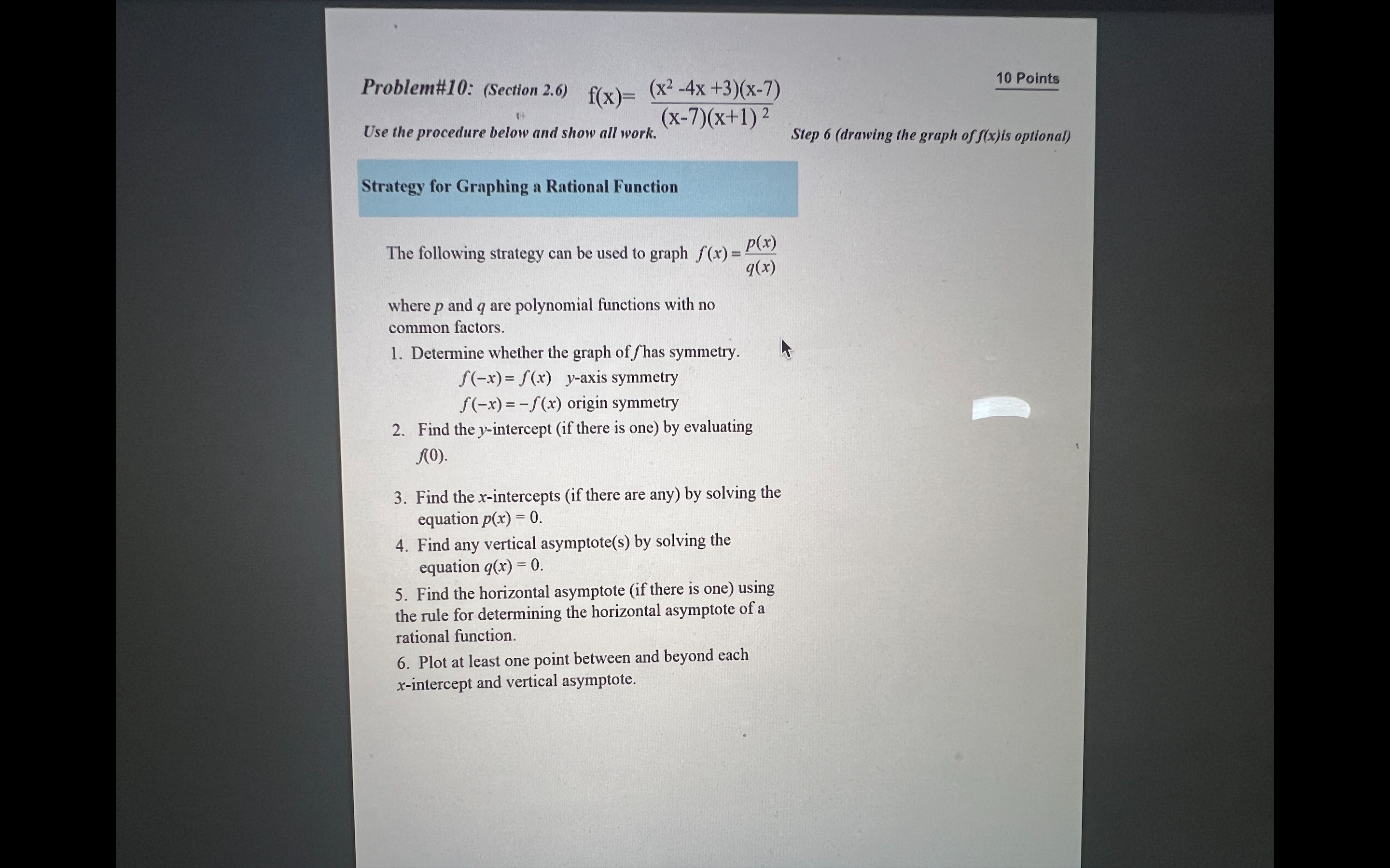 Problem#10: (Section 2.6) f(x)= (x2 -4x +3)(x-7) 1 PM" ' (X-7)(X+l)