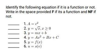 Write in the space provided F if its a function and NF