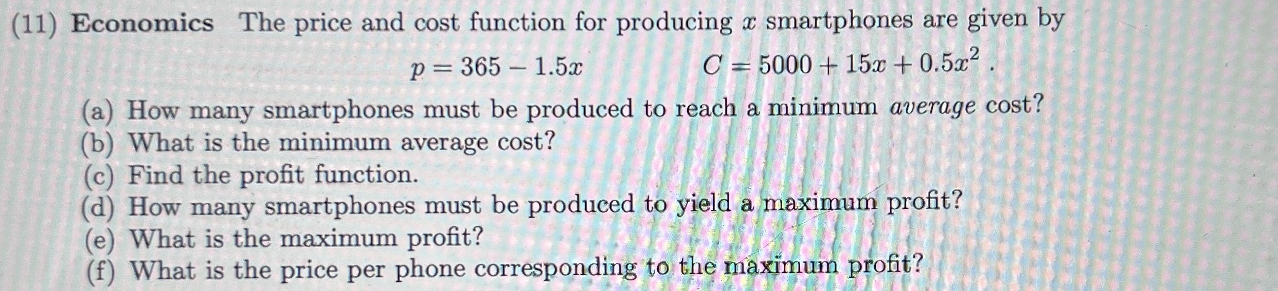 (11) Economics The price and cost function for producing x smartphones are