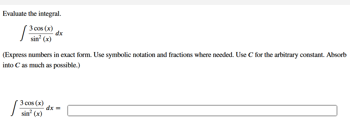 Evaluate the integral. 3 cos (x) dx sin (x) (Express numbers