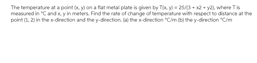plate is given by T(x, y) = 25/(3 + x2 + y2),