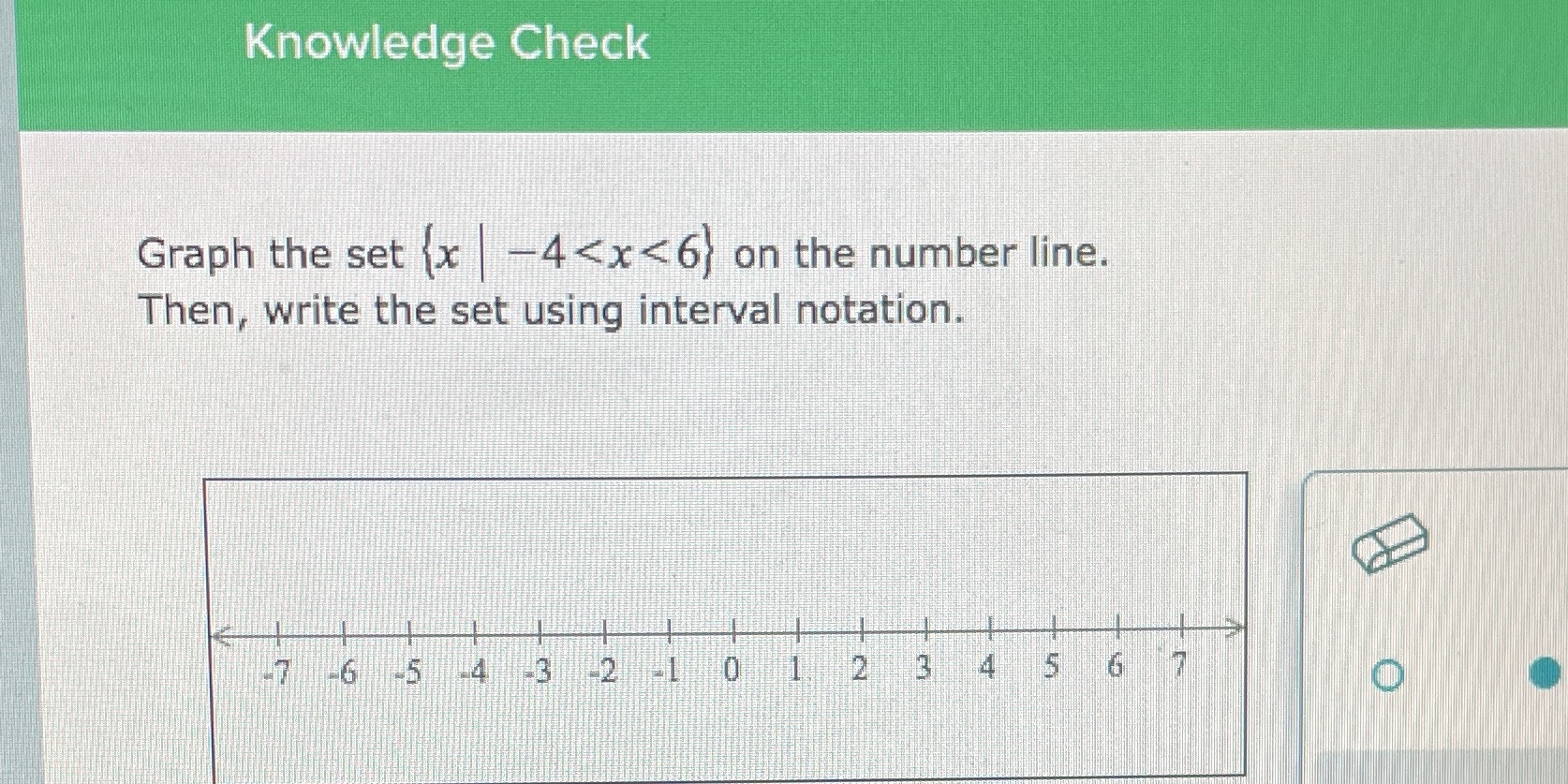 Knowledge Check Graph the set {x I on the number line. Then,