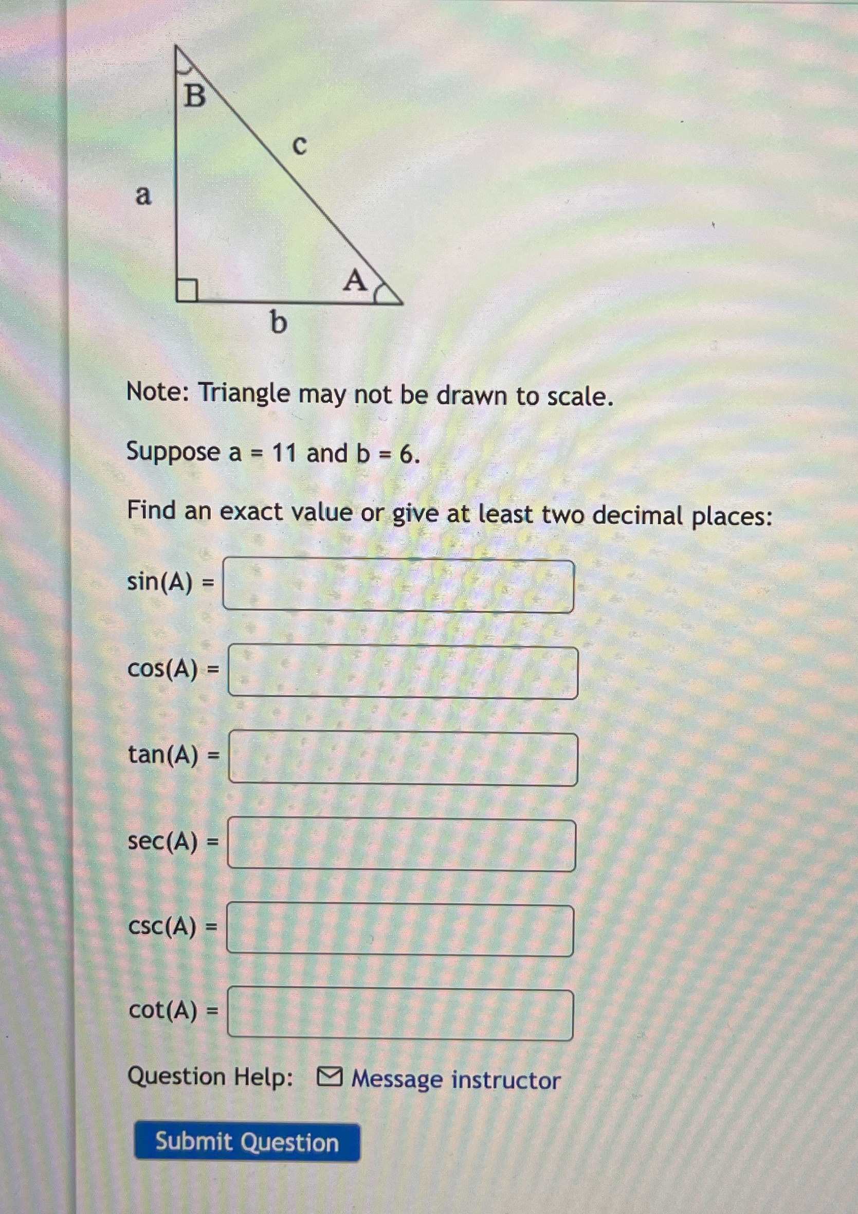 to scale. Suppose a = 11 and b = 6. Find an