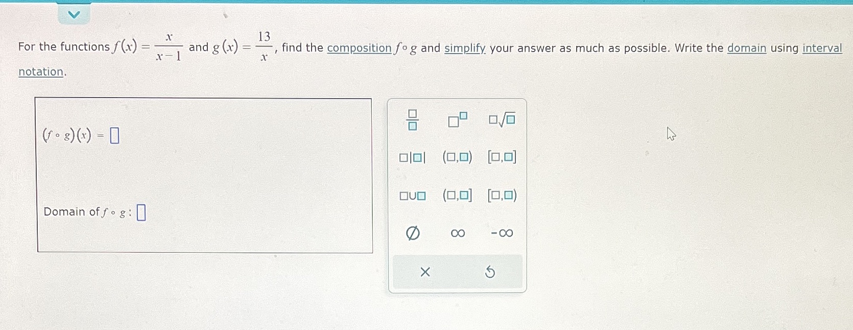 13 For the functions f(x) = X - and g (x)