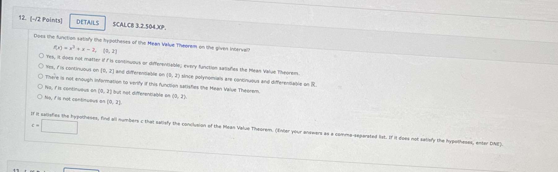 hypotheses of the Mean Value Theorem on the given interval? (( x)