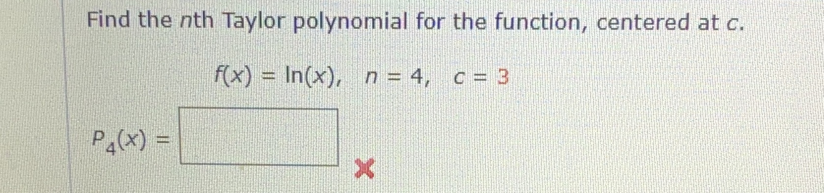 Find the nth tayl r polypomial for the function, centered at c.