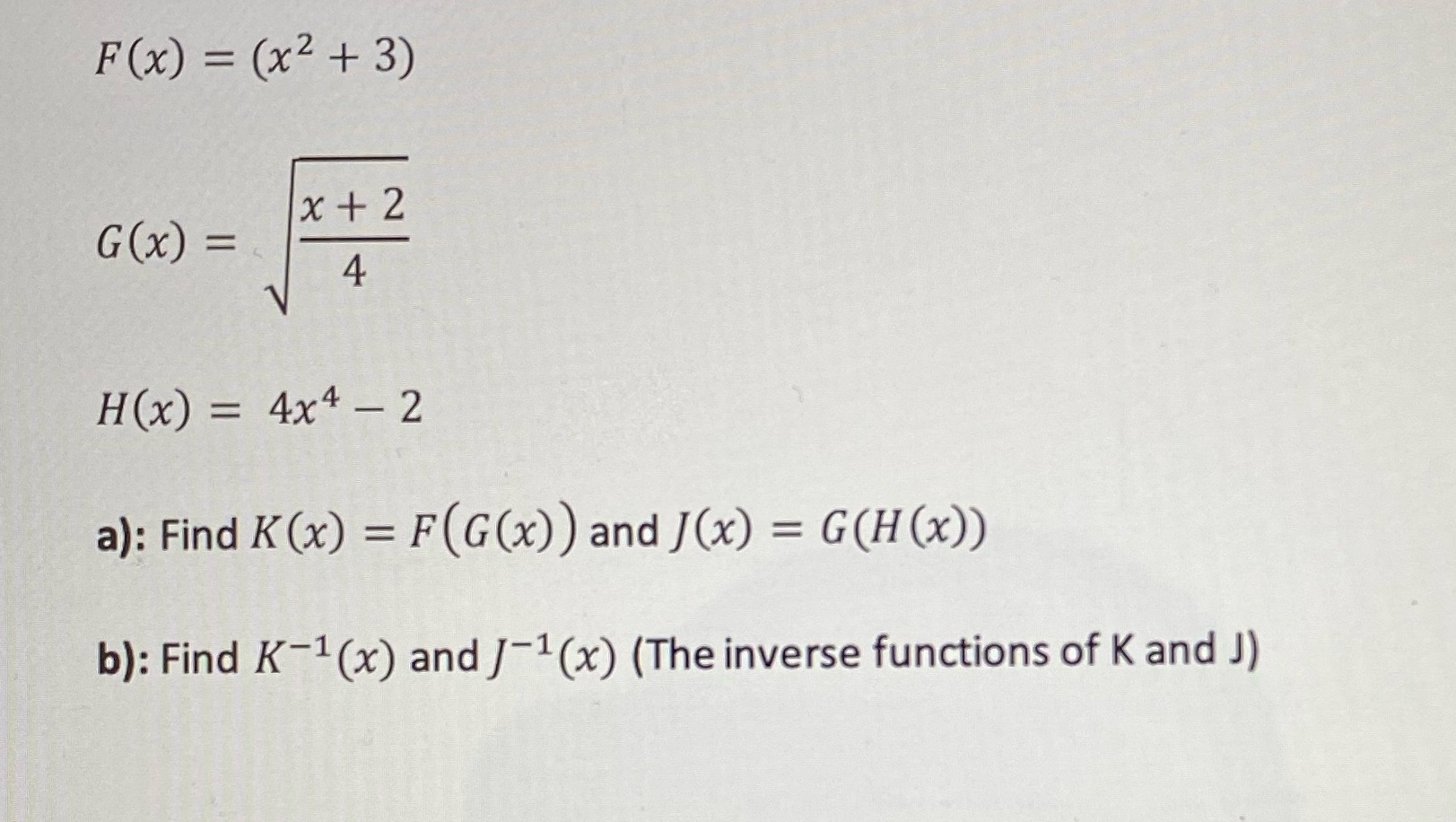 = (x2 + 3) 4 a): Find K(x) = and J(x) =
