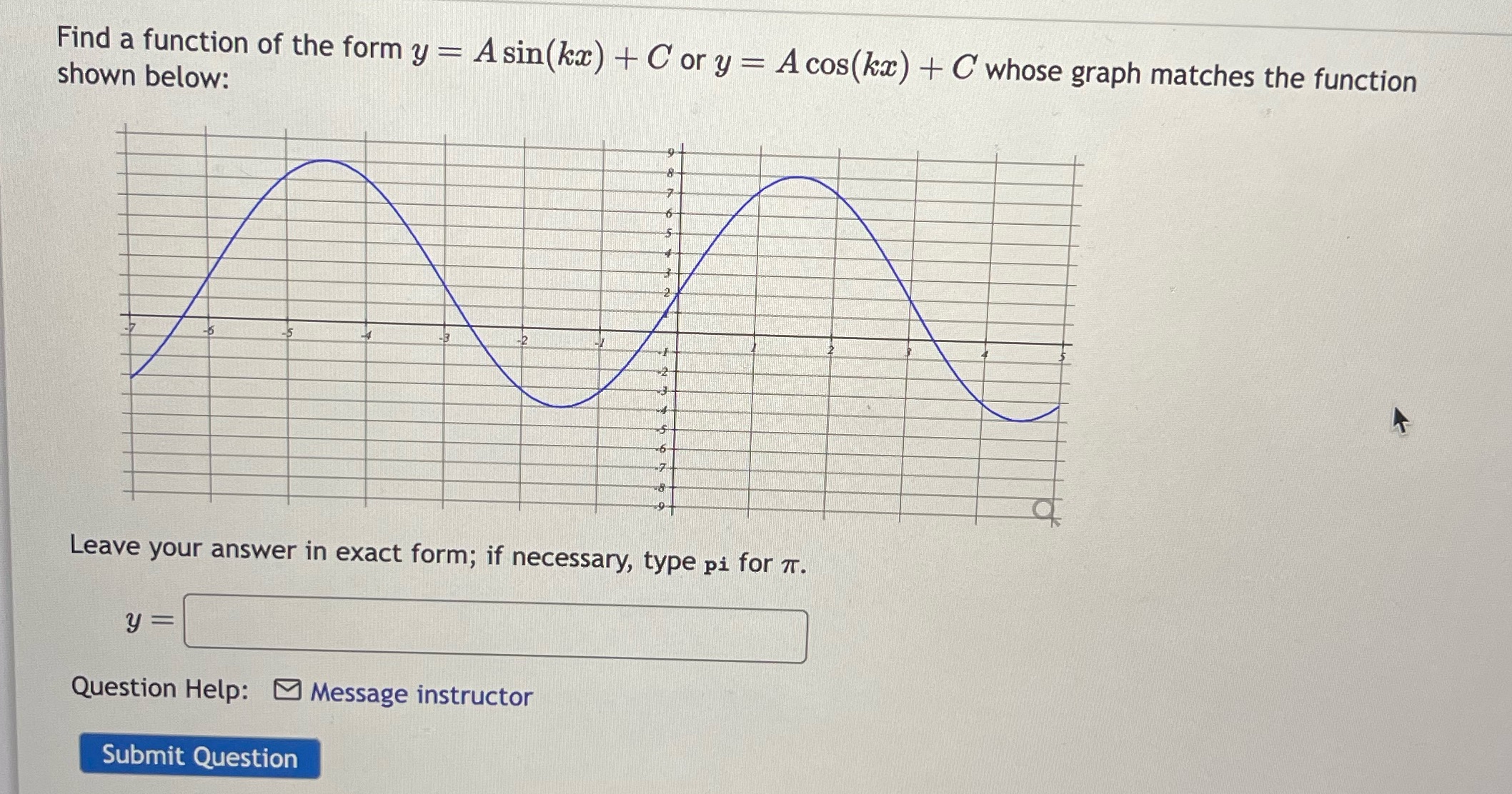  Find a function of the form y = Asin(kx) + Cory