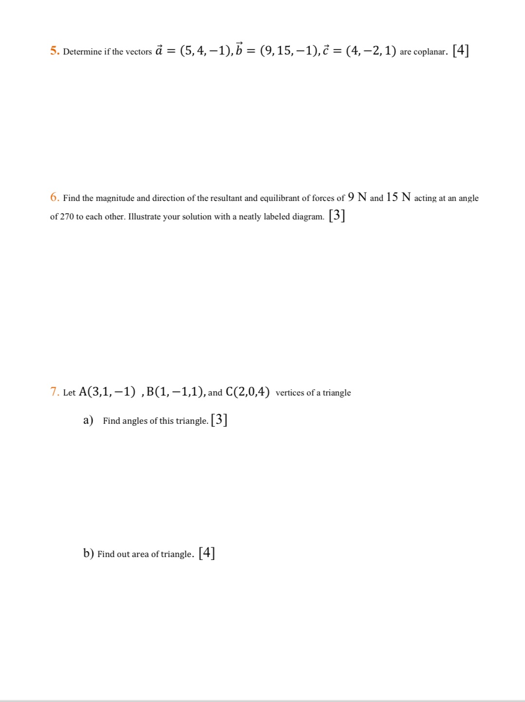  5. Determine if the vectors a = (5, 4, -1), b