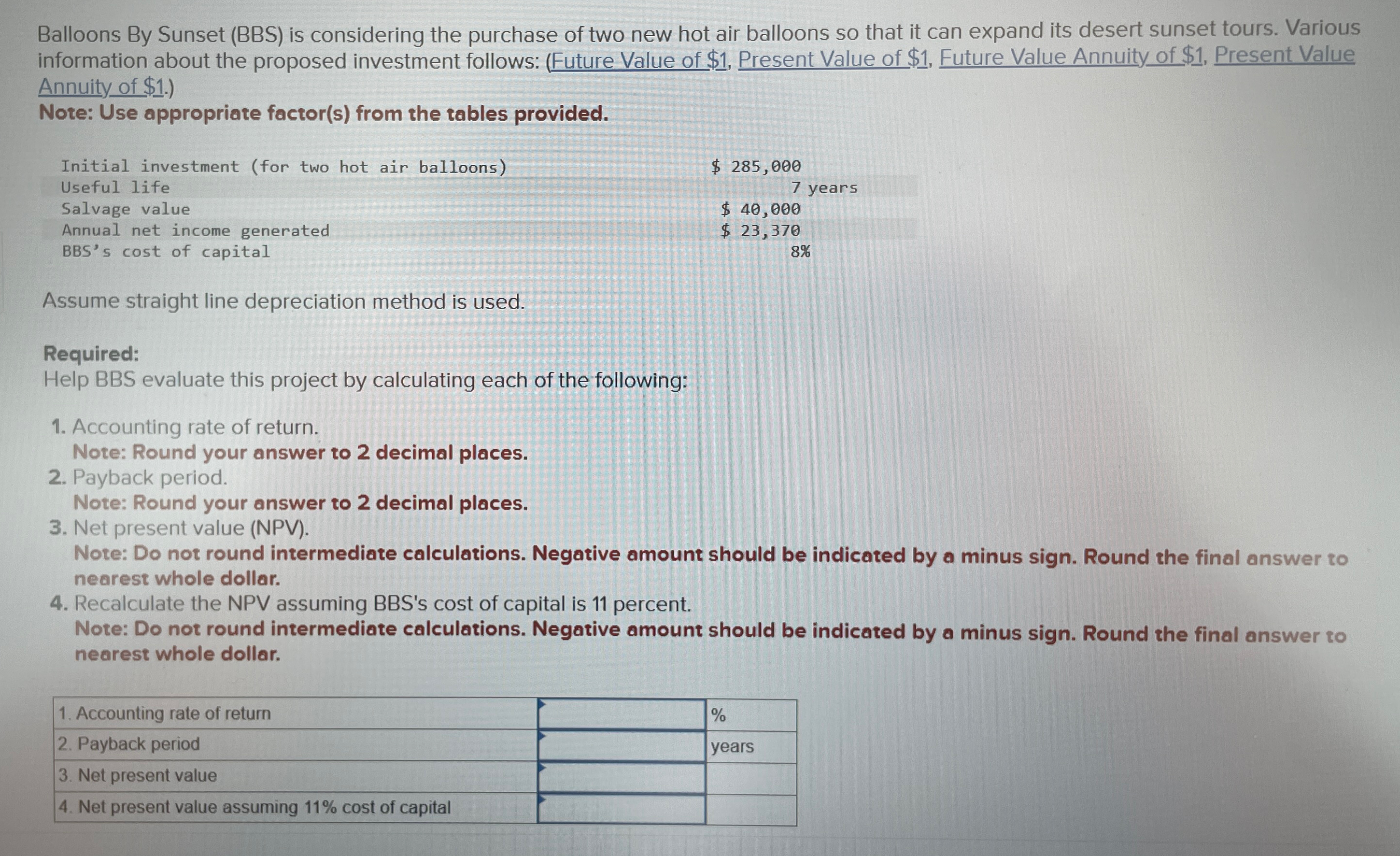 Balloons By Sunset (BBS) is considering the purchase of two new