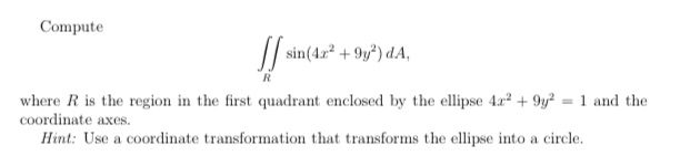 region in the first quadrant enclosed by the ellipse 42 + 9y?