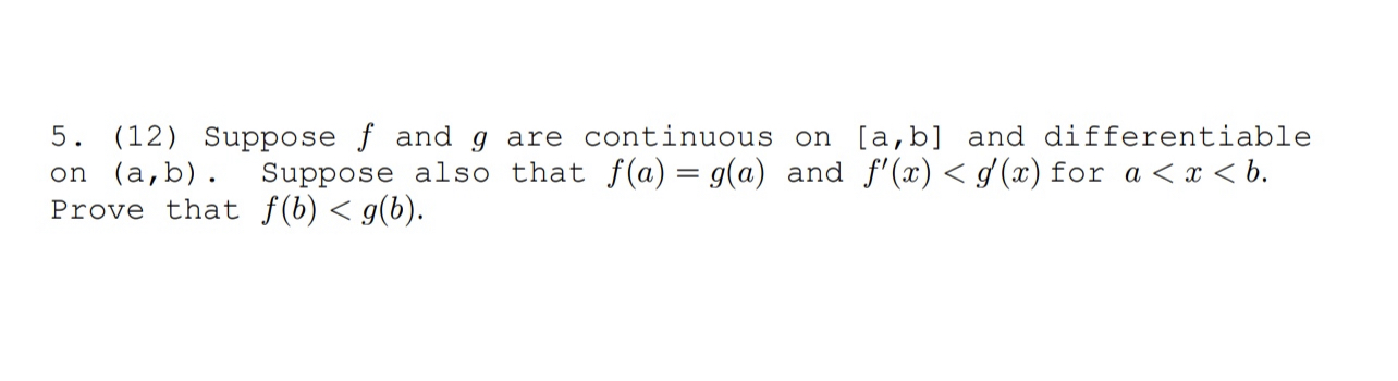 (a, b) . Suppose also that f(a) = g(a) and f'(x)