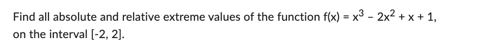 extreme values of the function f(x) = 3x4 4x3 on the interval